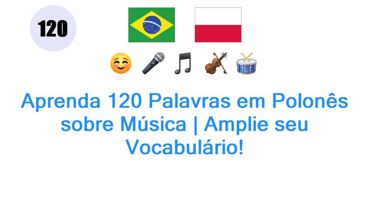 Aprenda 120 Palavras em Polonês sobre Música | Amplie seu Vocabulário!